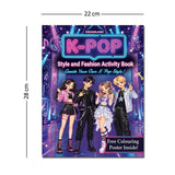 K- POP Style and Fashion Activity Book for Kids Age 8–12 years- Design Trendy Outfits, Create Idol Looks, Color Fashion Pages, Solve Puzzles & Have Fun!