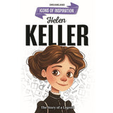 Helen Keller Icons of Inspiration Illustrated Biography for Kids Age 6-12 Years