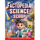 Factopedia Science Scoop: Incredible Science Facts for Kids Age 6+