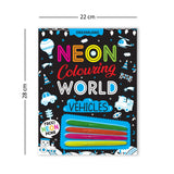 Vehicles Neon Colouring World Book for Kids Age 4 - 7  years with Neon Pens