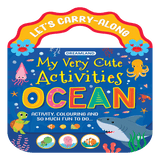 Ocean- Let's Carry-Along Activity, Colouring Book for Kids Age 3 -8 years (My Very Cute Activities Series)