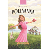 Pollyanna -  Illustrated Abridged Classics for Children with Practice Questions