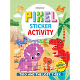 Pixel Sticker Activity Book: Tiko and The Lost T-Rex – Over 1,400 Stickers for Kids Age 4+ | Dinosaur Adventure with Pixel Art