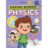 Everyday Wonders: Physics for Kids Age 6+ – Fun Facts and Hands-On Activities to Explore the Science Around You
