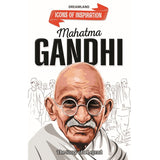 Mahatma Gandhi Icons of Inspiration Illustrated Biography for Kids Age 6-12 Years