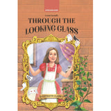 Through the Looking Glass -  Illustrated Abridged Classics for Children with Practice Questions