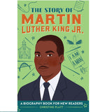 The Story of Martin Luther King Jr.: A Biography Book for New Readers